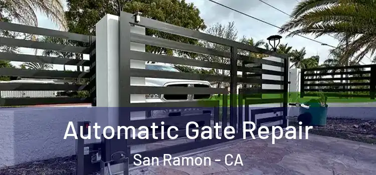 Automatic Gate Repair San Ramon - CA