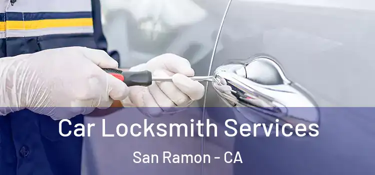 Car Locksmith Services San Ramon - CA