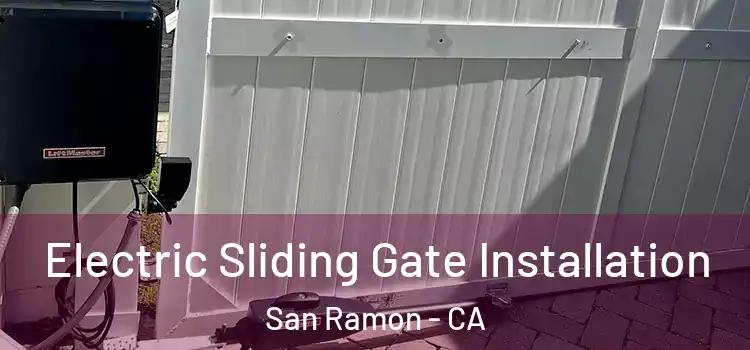 Electric Sliding Gate Installation San Ramon - CA