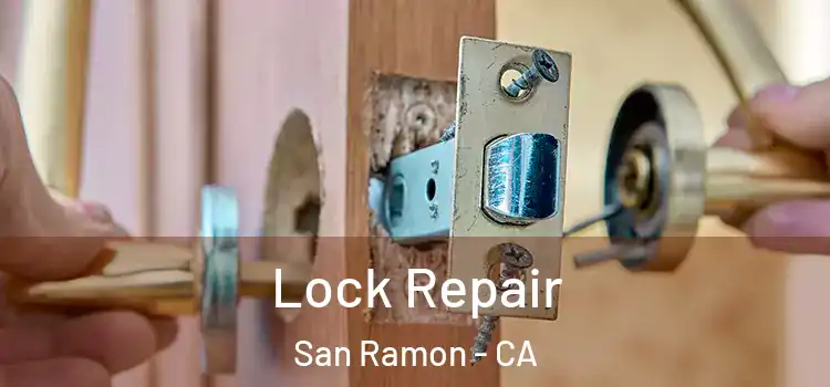 Lock Repair San Ramon - CA