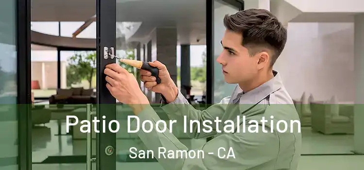 Patio Door Installation San Ramon - CA