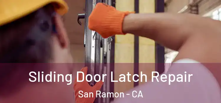 Sliding Door Latch Repair San Ramon - CA